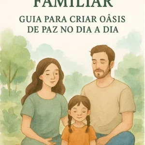 🧘45- Relaxamento Familiar: Guia para Criar Oásis de Paz no Dia a Dia